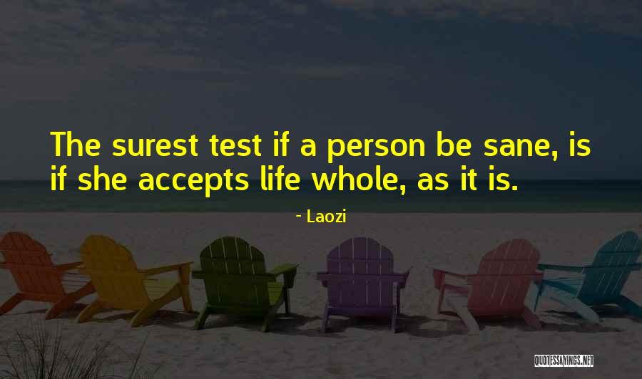 Life Tests Quotes By Laozi