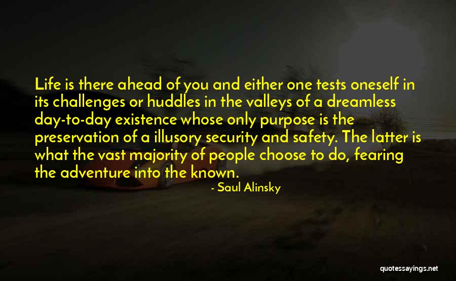 Life Tests Quotes By Saul Alinsky Life Tests Quotes By Saul Alinsky