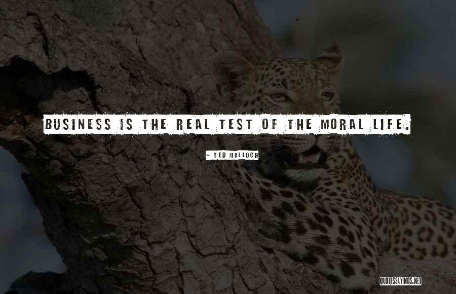 Life Tests Quotes By Ted Malloch Life Tests Quotes By Ted Malloch