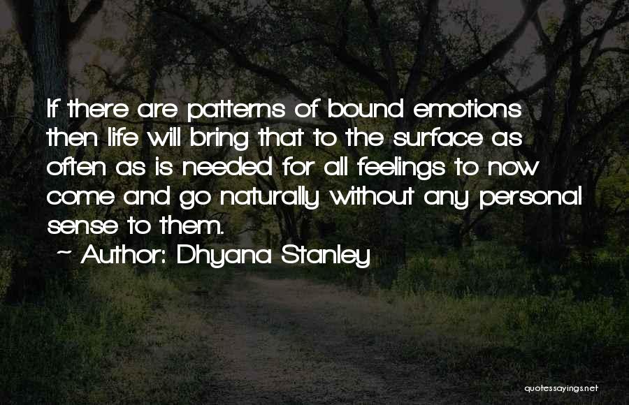 Life That Are Inspiring Quotes By Dhyana Stanley