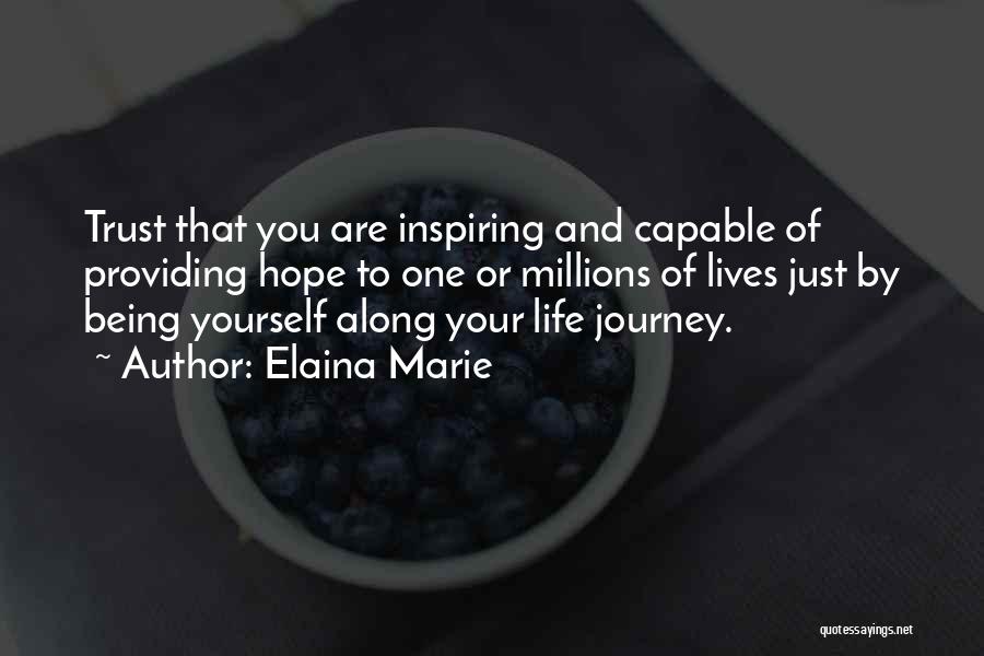 Life That Are Inspiring Quotes By Elaina Marie
