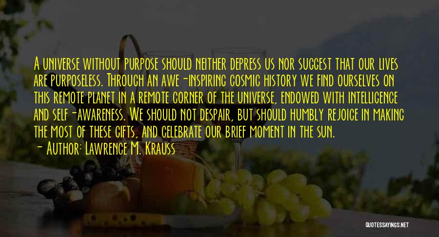 Life That Are Inspiring Quotes By Lawrence M. Krauss