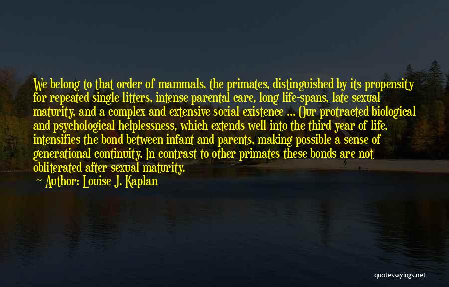 Life That Are Long Quotes By Louise J. Kaplan