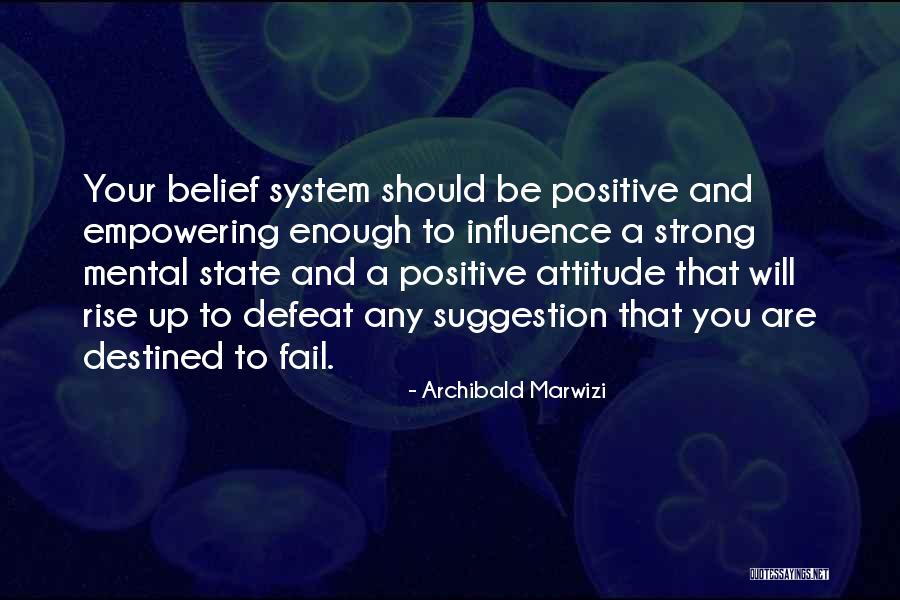 Life That Are Positive Quotes By Archibald Marwizi