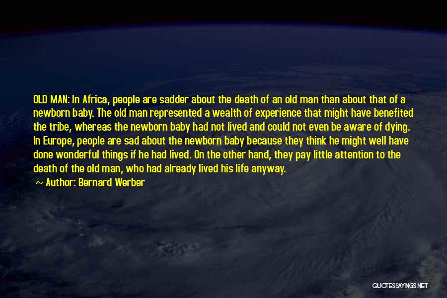 Life That Are Sad Quotes By Bernard Werber