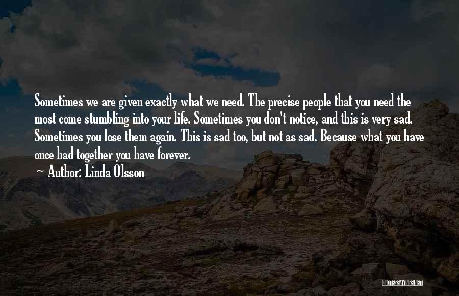 Life That Are Sad Quotes By Linda Olsson