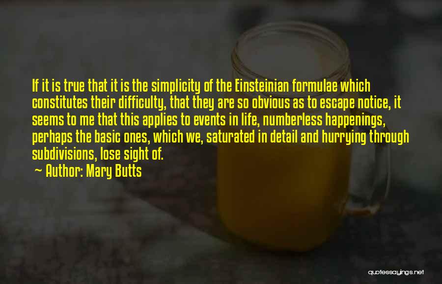 Life That Are So True Quotes By Mary Butts