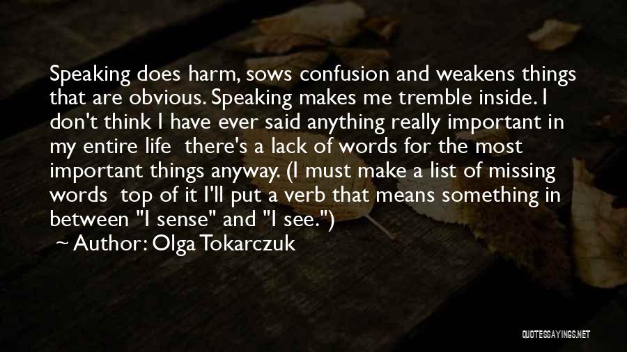 Life That Don't Make Sense Quotes By Olga Tokarczuk