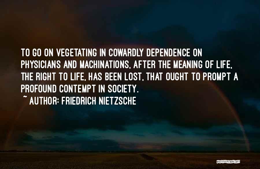 Life That Goes On Quotes By Friedrich Nietzsche