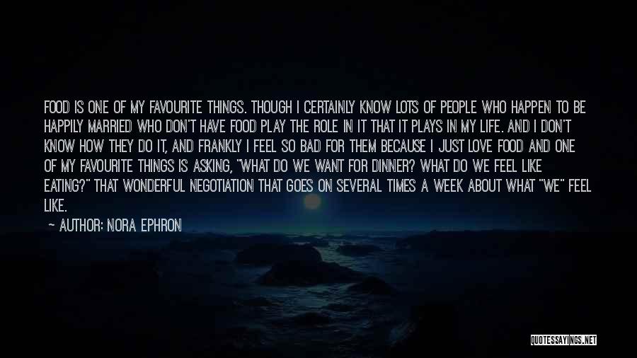 Life That Goes On Quotes By Nora Ephron