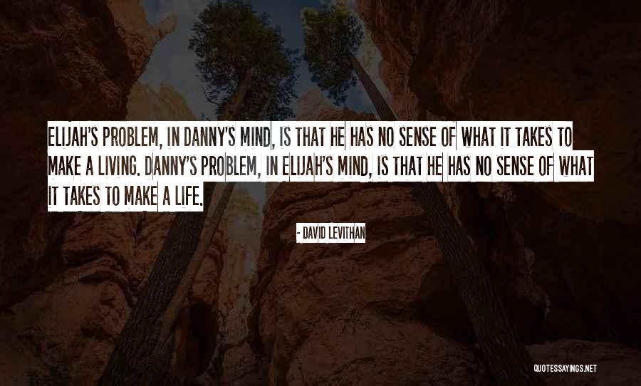 Life That Make No Sense Quotes By David Levithan Life That Make No Sense Quotes By David Levithan