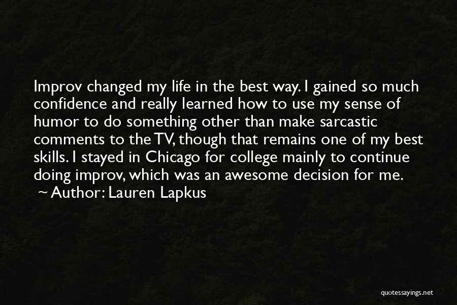 Life That Make Sense Quotes By Lauren Lapkus