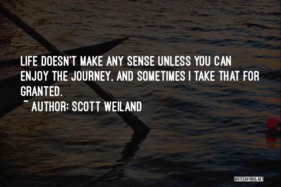 Life That Make Sense Quotes By Scott Weiland