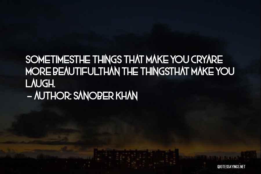 Life That Make You Cry Quotes By Sanober Khan