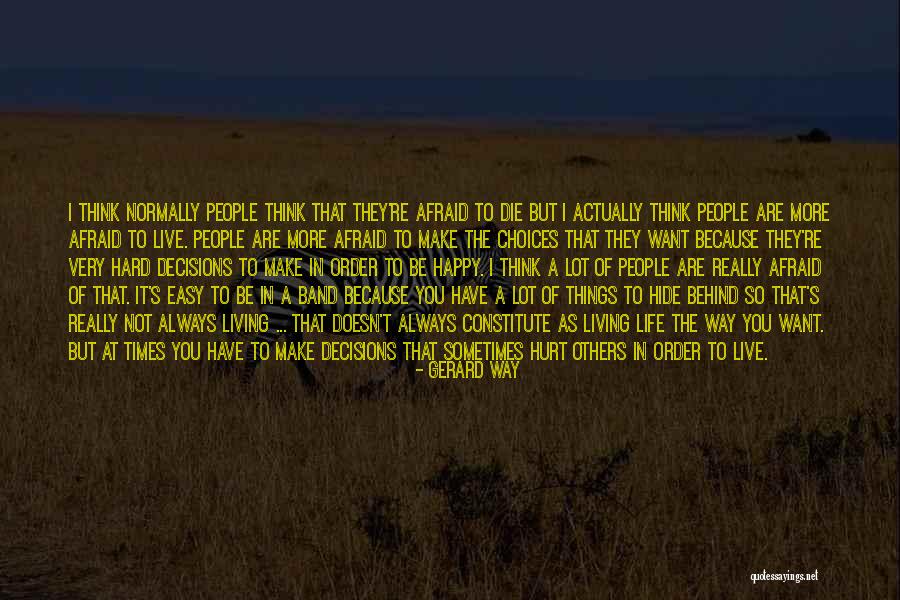 Life That Make You Happy Quotes By Gerard Way Life That Make You Happy Quotes By Gerard Way