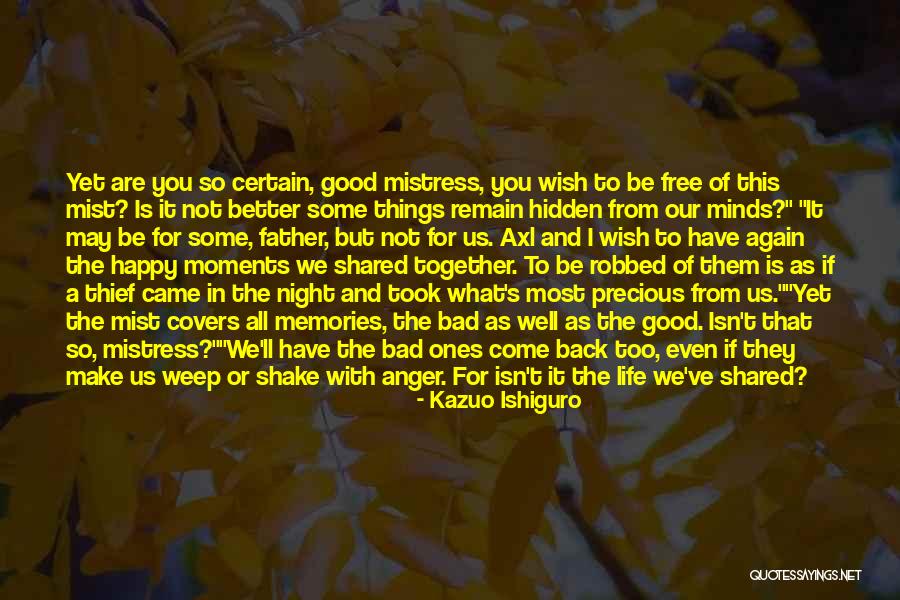 Life That Make You Happy Quotes By Kazuo Ishiguro Life That Make You Happy Quotes By Kazuo Ishiguro