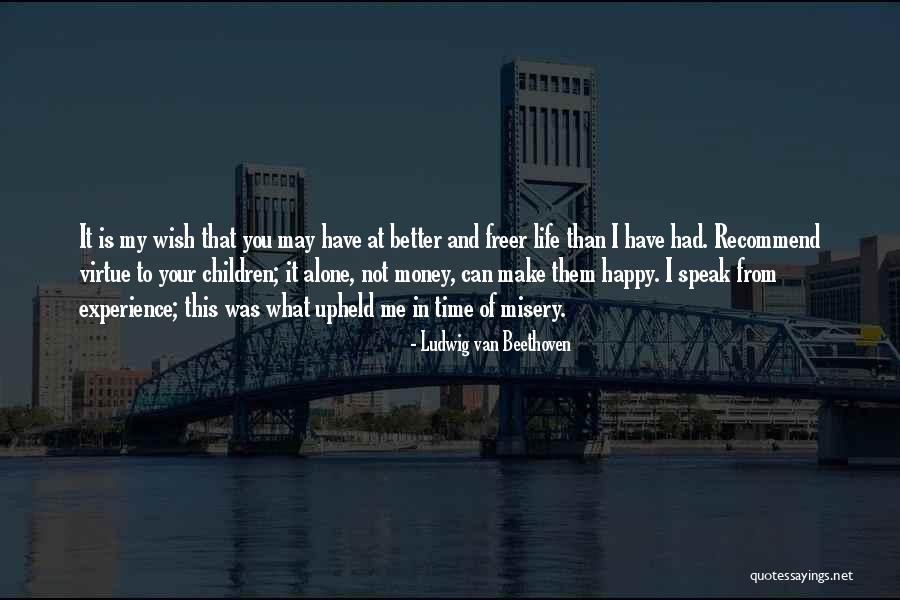 Life That Make You Happy Quotes By Ludwig Van Beethoven Life That Make You Happy Quotes By Ludwig Van Beethoven