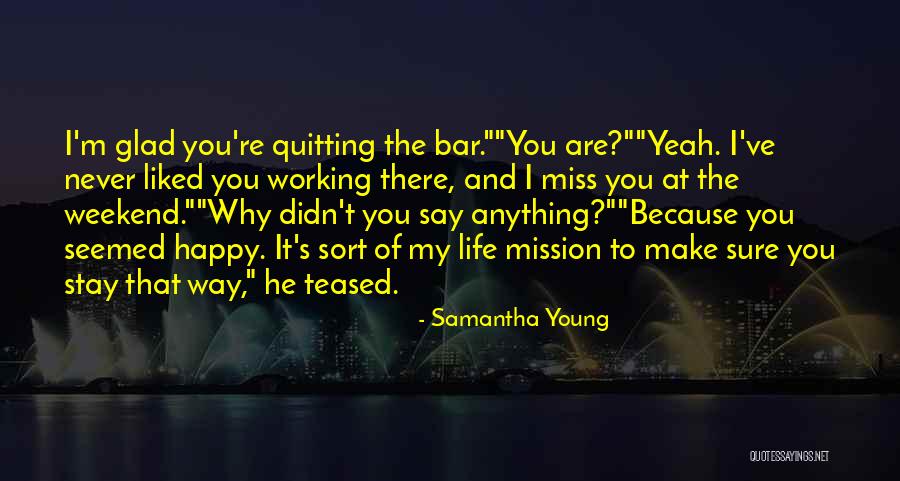 Life That Make You Happy Quotes By Samantha Young Life That Make You Happy Quotes By Samantha Young