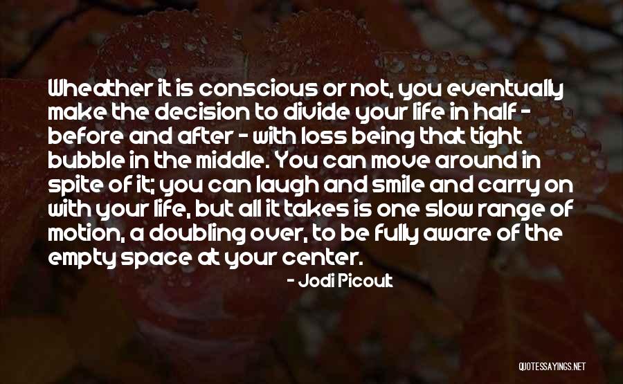 Life That Make You Laugh Quotes By Jodi Picoult Life That Make You Laugh Quotes By Jodi Picoult