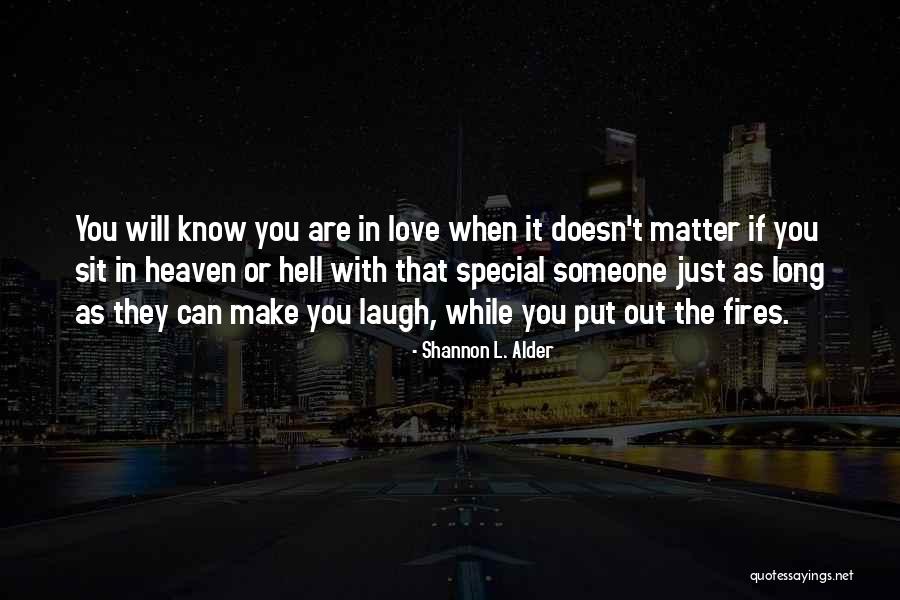 Life That Make You Laugh Quotes By Shannon L. Alder Life That Make You Laugh Quotes By Shannon L. Alder