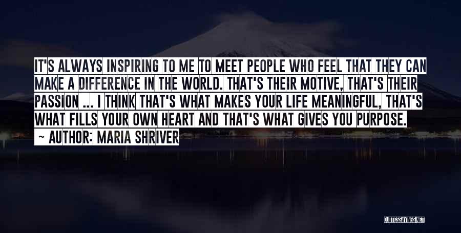 Life That Makes You Think Quotes By Maria Shriver