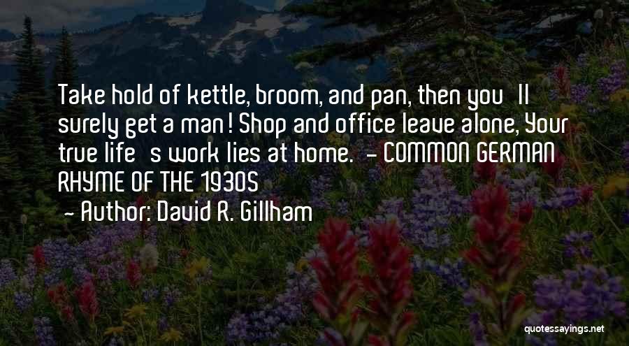 Life That Rhyme Quotes By David R. Gillham