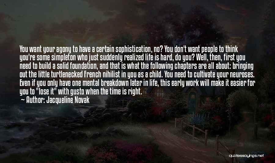 Life That Will Make You Think Quotes By Jacqueline Novak