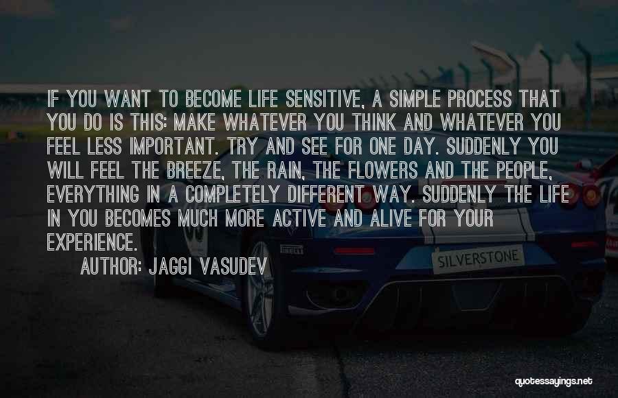 Life That Will Make You Think Quotes By Jaggi Vasudev