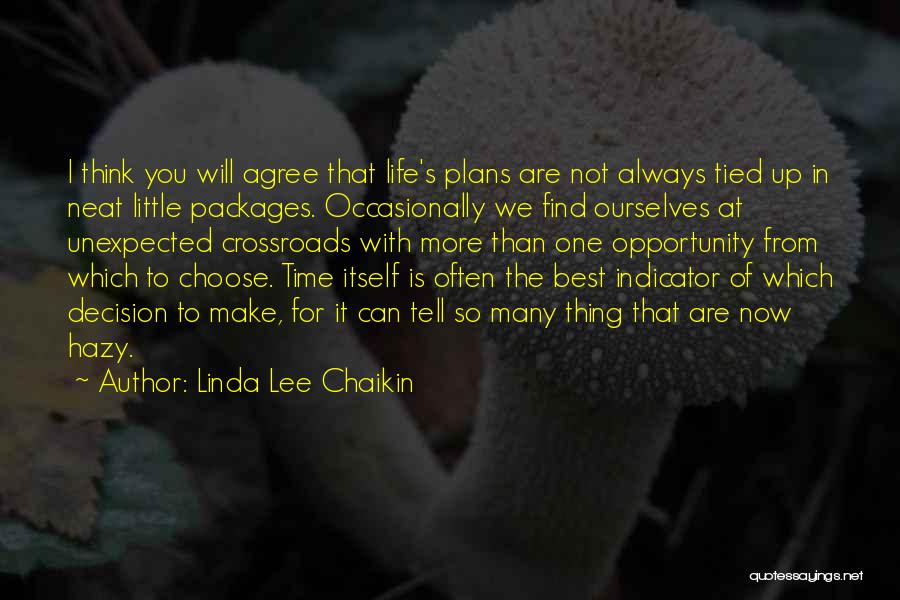 Life That Will Make You Think Quotes By Linda Lee Chaikin