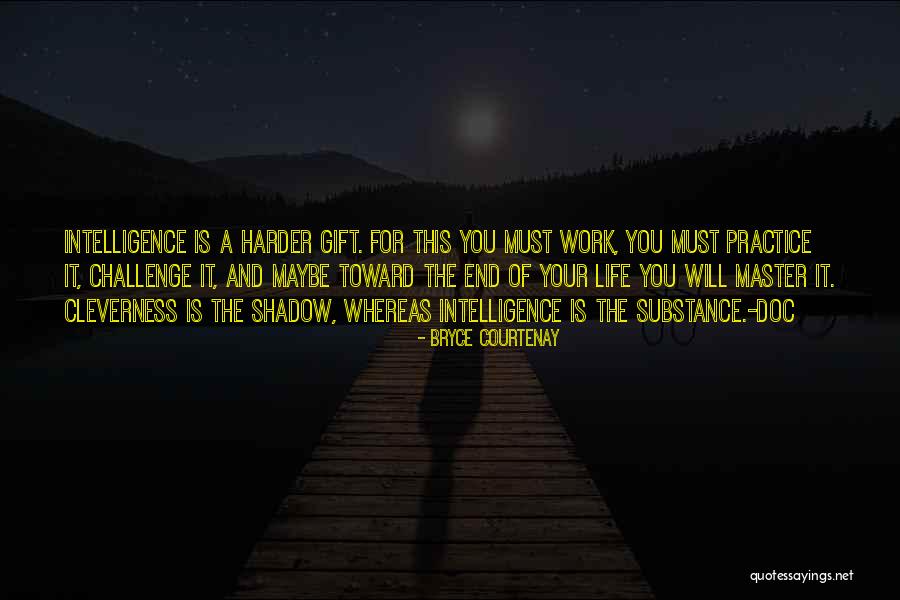 Life The End Quotes By Bryce Courtenay Life The End Quotes By Bryce Courtenay
