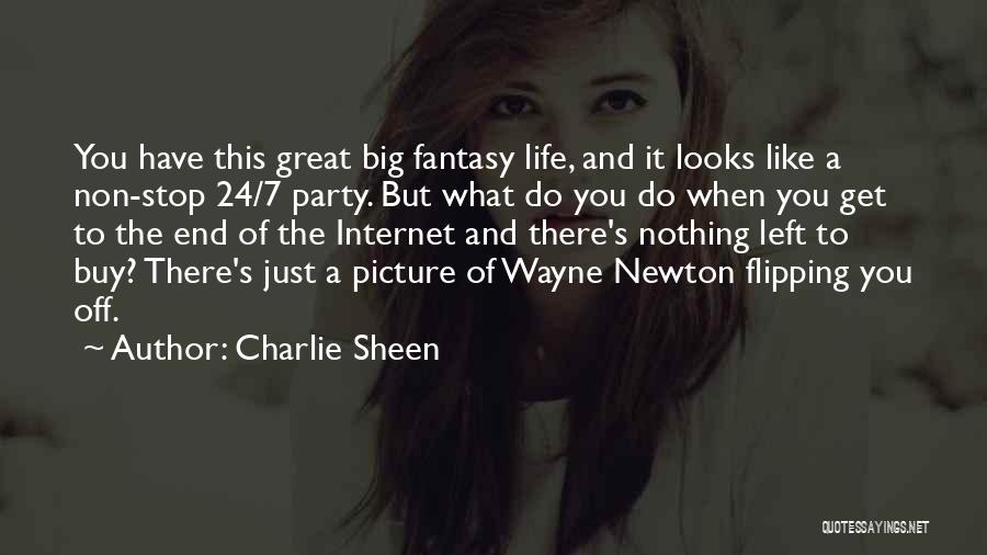 Life The End Quotes By Charlie Sheen