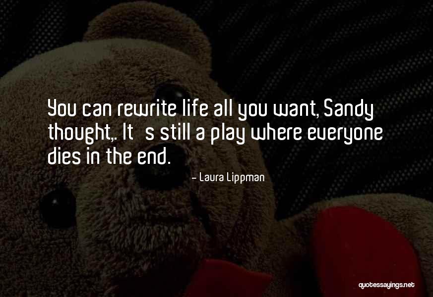 Life The End Quotes By Laura Lippman