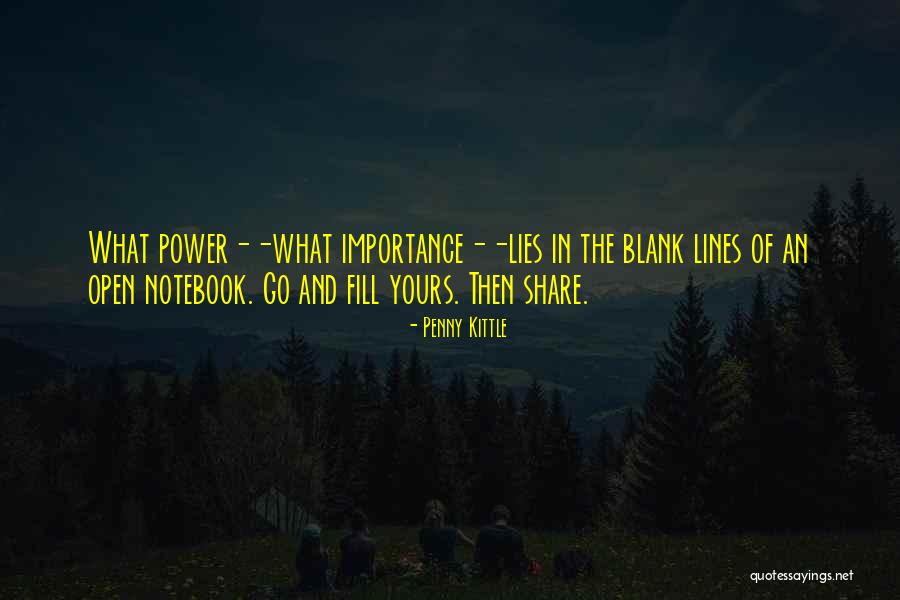 Life The Notebook Quotes By Penny Kittle Life The Notebook Quotes By Penny Kittle