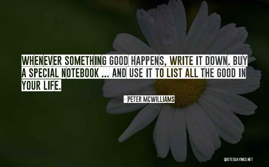 Life The Notebook Quotes By Peter McWilliams Life The Notebook Quotes By Peter McWilliams