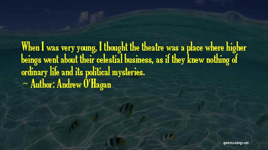 Life Theatre Quotes By Andrew O'Hagan