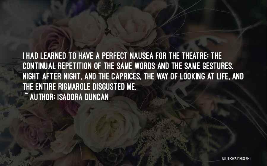 Life Theatre Quotes By Isadora Duncan