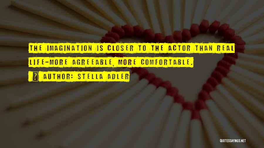 Life Theatre Quotes By Stella Adler