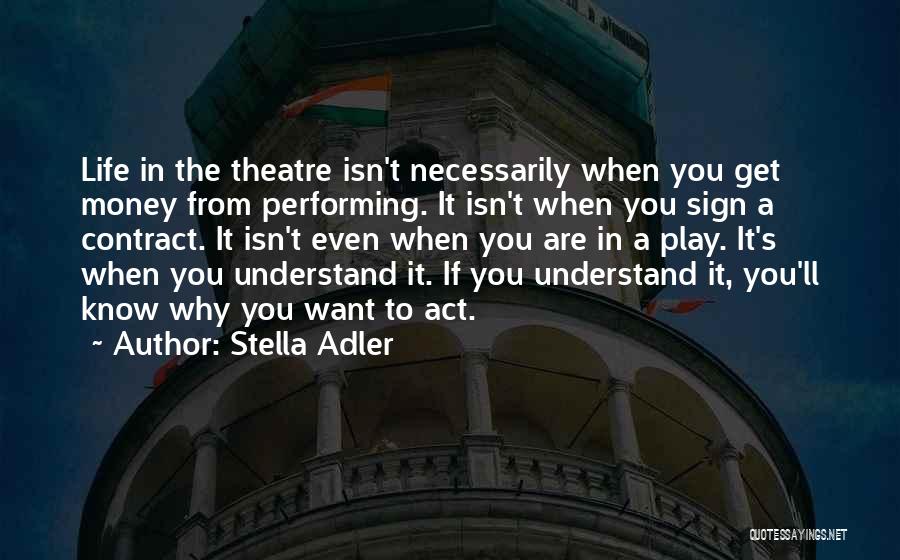 Life Theatre Quotes By Stella Adler