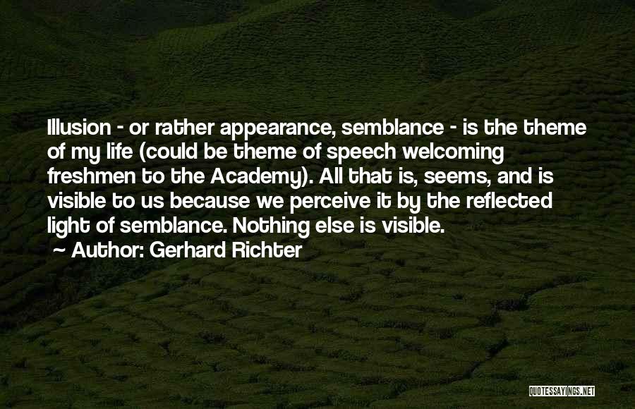Life Theme Quotes By Gerhard Richter