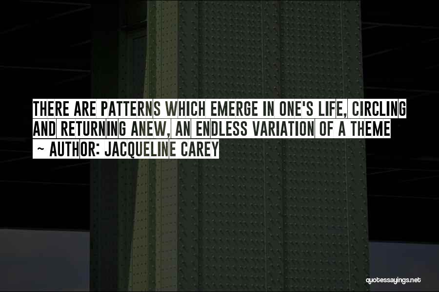 Life Theme Quotes By Jacqueline Carey