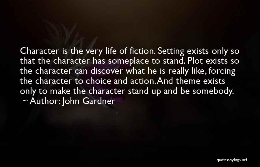 Life Theme Quotes By John Gardner