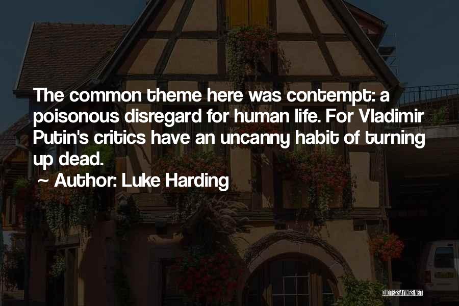 Life Theme Quotes By Luke Harding