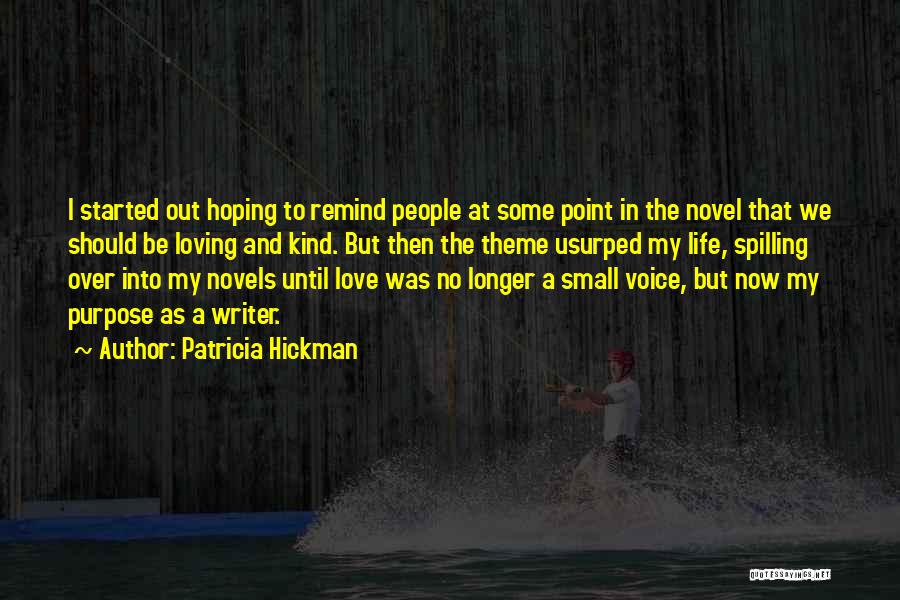 Life Theme Quotes By Patricia Hickman