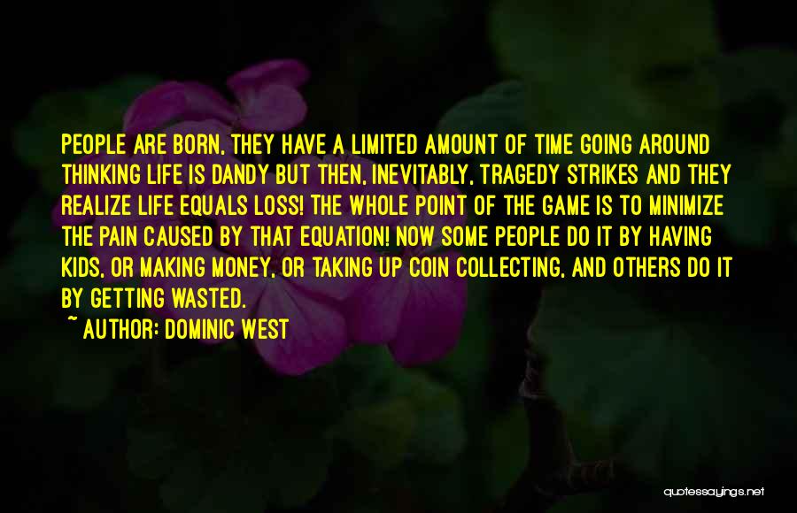 Life Then And Now Quotes By Dominic West