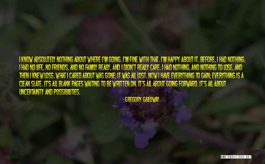 Life Then And Now Quotes By Gregory Galloway