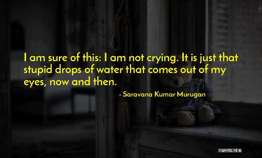 Life Then And Now Quotes By Saravana Kumar Murugan