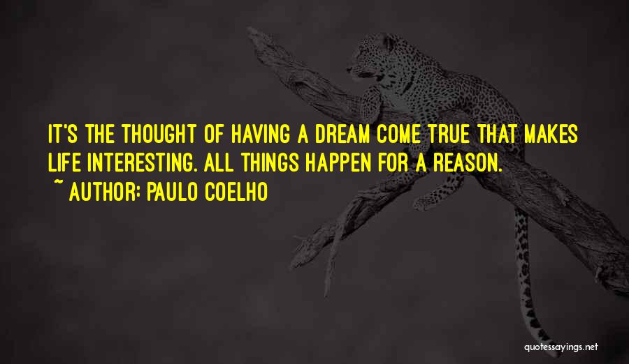 Life Things Happen For A Reason Quotes By Paulo Coelho