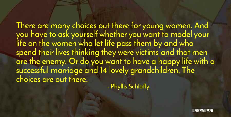 Life Thinking For Yourself Quotes By Phyllis Schlafly Life Thinking For Yourself Quotes By Phyllis Schlafly