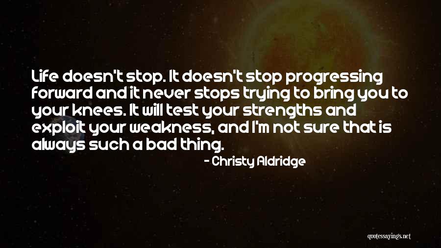 Life This Is Just A Test Quotes By Christy Aldridge Life This Is Just A Test Quotes By Christy Aldridge