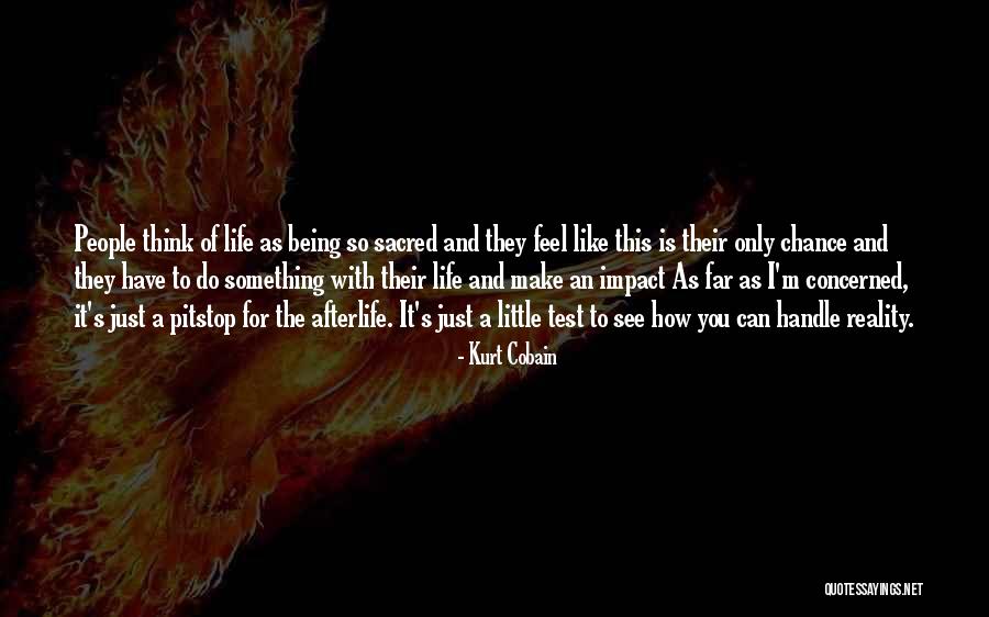 Life This Is Just A Test Quotes By Kurt Cobain Life This Is Just A Test Quotes By Kurt Cobain